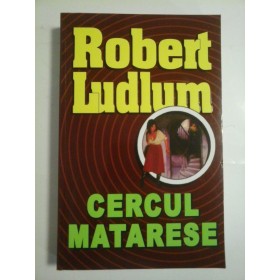 CERCUL MATARESE - ROBERT LUDLUM